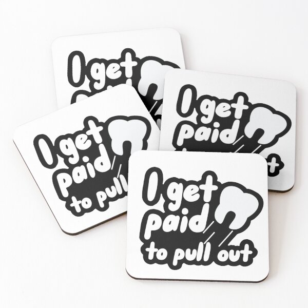 Item preview, I get paid to pull out - Funny dental designed and sold by guaka-molly.