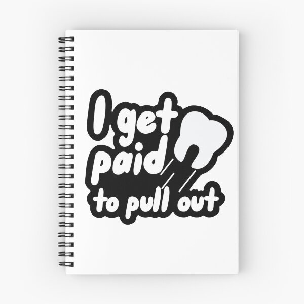 Item preview, I get paid to pull out - Funny dental designed and sold by guaka-molly.