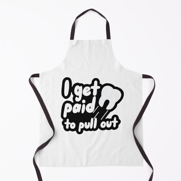 Item preview, I get paid to pull out - Funny dental designed and sold by guaka-molly.