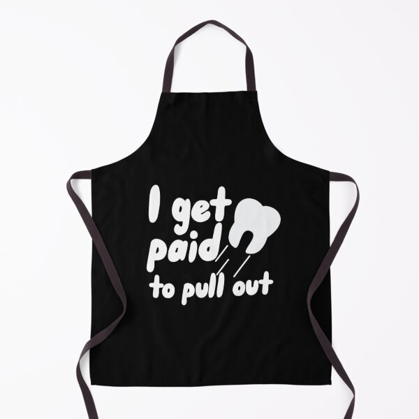 Item preview, I get paid to pull out - Funny dental designed and sold by guaka-molly.