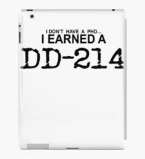 I earned my DD-214 iPad Case/Skin
