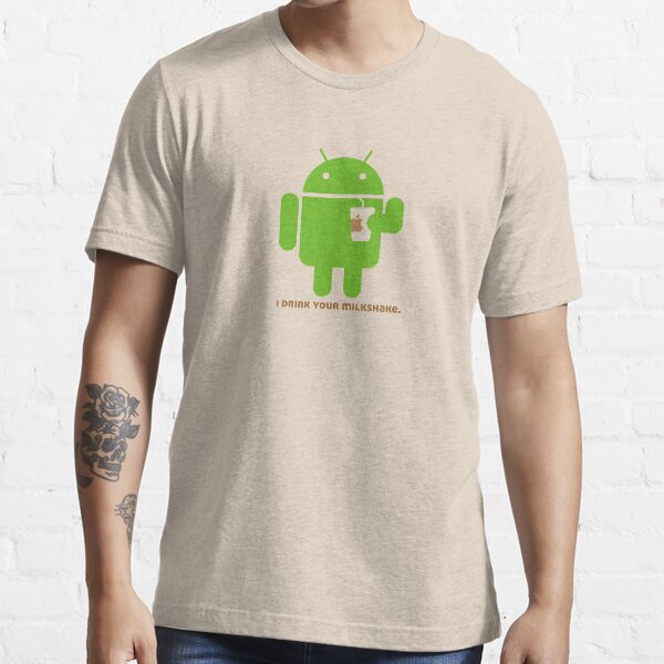 I drink your Milkshake Essential T-Shirt