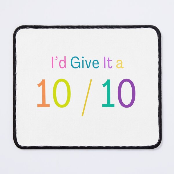 Item preview, I'd Give It a 10 out of 10 | 10/10  designed and sold by EngkyEngky.