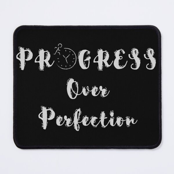 Item preview, Progress Over Perfection Mindset designed and sold by Zephyrux.