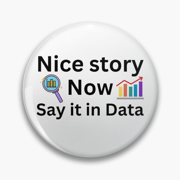 Item preview, nice story, now say it in data, data analyst and data scientist  designed and sold by NoetherSym.