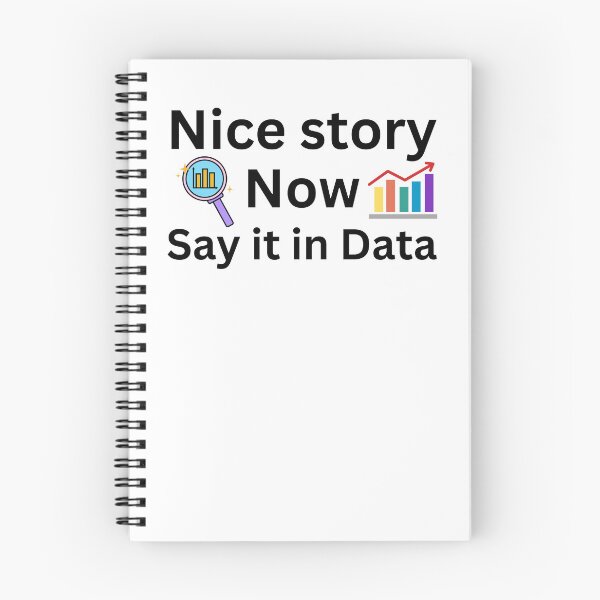 Item preview, nice story, now say it in data, data analyst and data scientist designed and sold by NoetherSym.