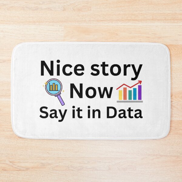 Item preview, nice story, now say it in data, data analyst and data scientist  designed and sold by NoetherSym.