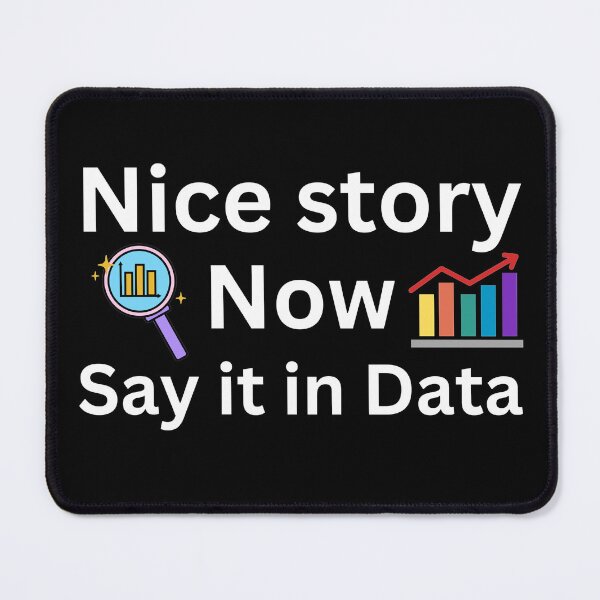 Item preview, Nice story, now say it in data, data analyst and data scientist  designed and sold by NoetherSym.
