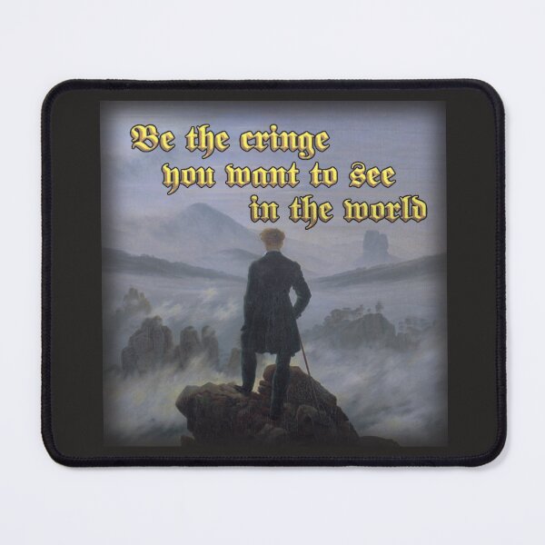Item preview, be the cringe you want to see in the world meme tee designed and sold by tee hee tees.