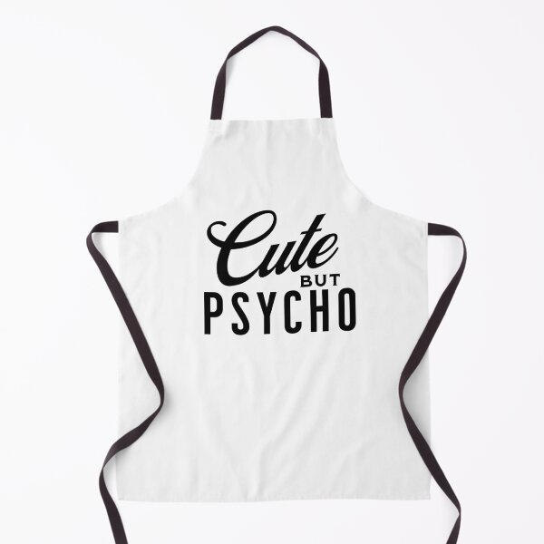 Item preview, Cute but Psycho designed and sold by FineDesignARCH.
