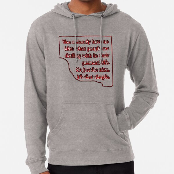 Be Nice Lightweight Hoodie