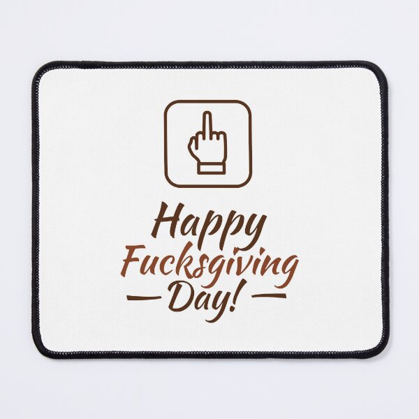 Item preview, Happy Fucksgiving Day! designed and sold by MrPila.