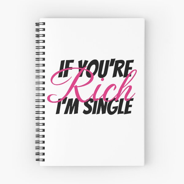 Item preview, If You're Rich, I'm Single designed and sold by FineDesignARCH.