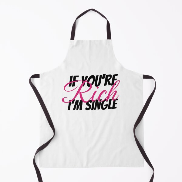 Item preview, If You're Rich, I'm Single designed and sold by FineDesignARCH.