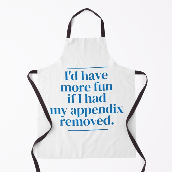 Item preview, I'd have more fun if I had my appendix removed. designed and sold by MrPila.