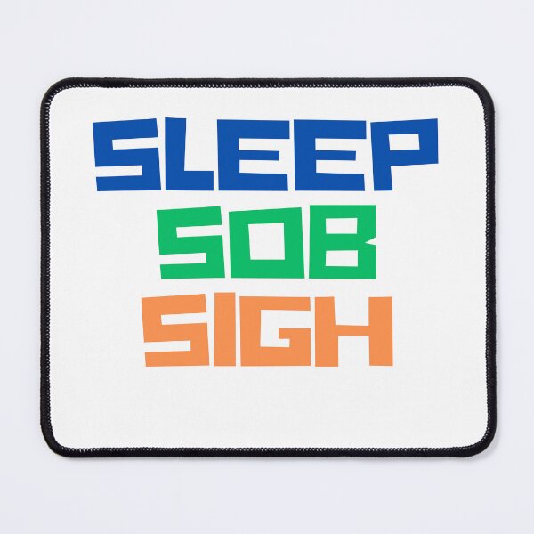 Item preview,  Sleep, Sob, Sigh slogan designed and sold by AngelArtss.