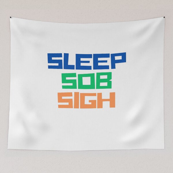 Item preview,  Sleep, Sob, Sigh slogan designed and sold by AngelArtss.