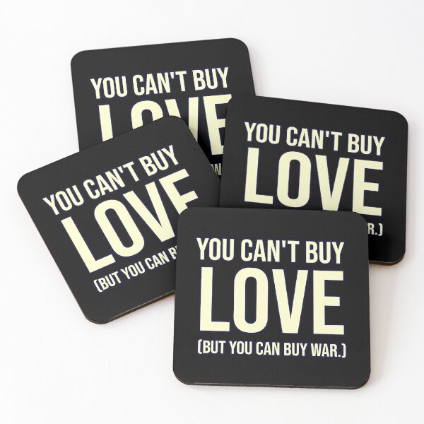 Item preview, you can't buy love (but you can buy war.) designed and sold by weirdove.