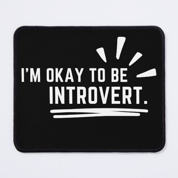 Item preview, I'm okay to be introvert, world of introvert. designed and sold by Chawineiei.