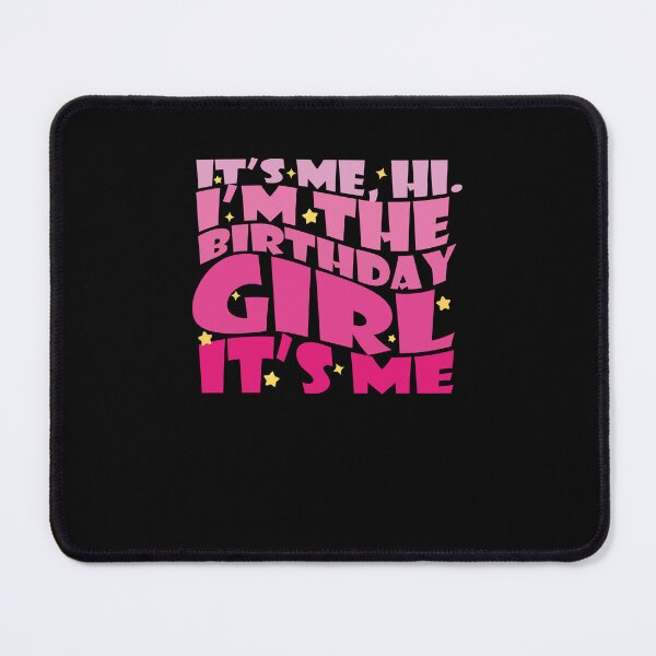 Item preview, It's me Hi I'm The Birthday Girl It's me Birthday Party Girl designed and sold by ILYASLAM.