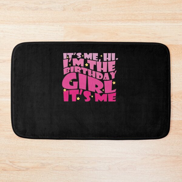 Item preview, It's me Hi I'm The Birthday Girl It's me Birthday Party Girl  designed and sold by ILYASLAM.