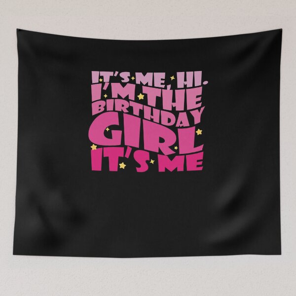 Item preview, It's me Hi I'm The Birthday Girl It's me Birthday Party Girl  designed and sold by ILYASLAM.