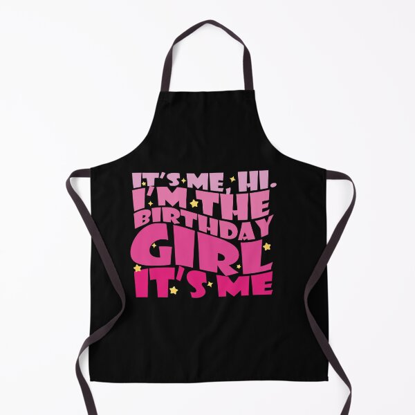 Item preview, It's me Hi I'm The Birthday Girl It's me Birthday Party Girl  designed and sold by ILYASLAM.