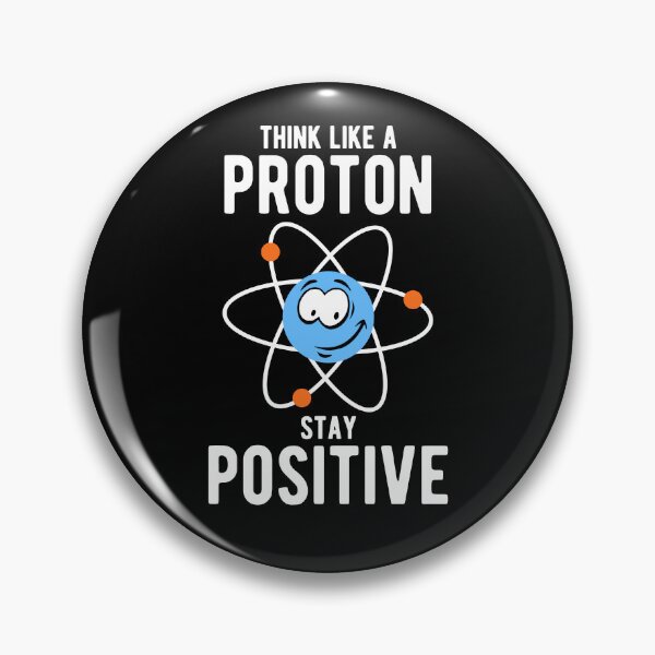 Item preview, Think like a proton and stay positive designed and sold by goodtogotees.