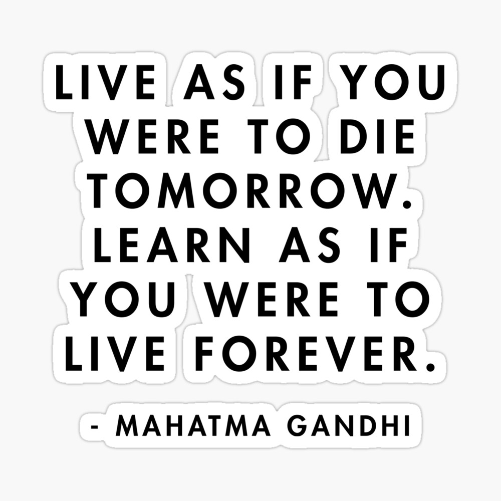 Gandhi Live As If You Were To Die Tomorrow Learn As If You Were To Live Forever Art Board Print By Alanpun Redbubble