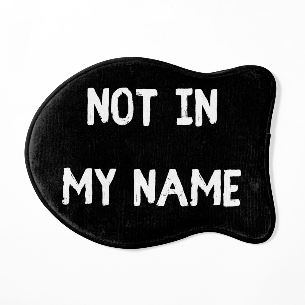 Not In My Name. Protest Injustice Pin for Sale by Rebel-Design