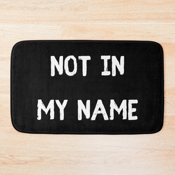 Item preview, Not In My Name. Protest Injustice designed and sold by Rebel-Design.