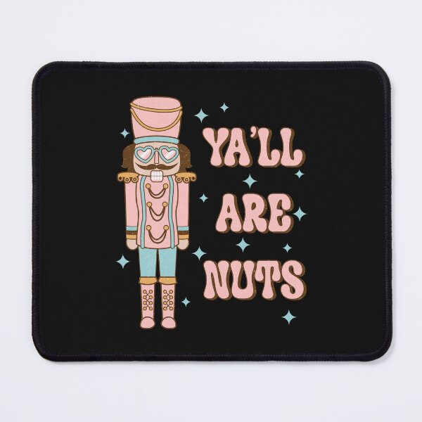 Item preview, YA'LL ARE NUTS - CHRISTMAS designed and sold by BorczVisuals.