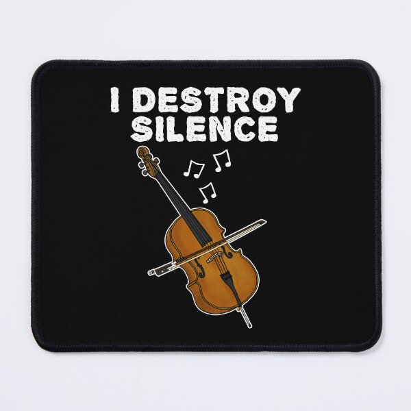 Item preview, Cello, I Destroy Silence, Cellist String Musician Funny designed and sold by doodlerob.