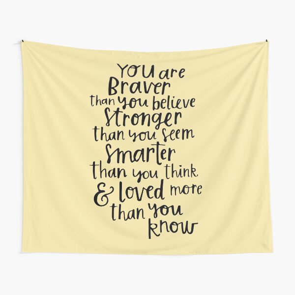You are Braver than you believe Tapestry