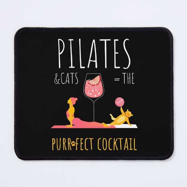 Item preview, Pilates & Cats are the purr-fect cocktail designed and sold by PoeticTheory.