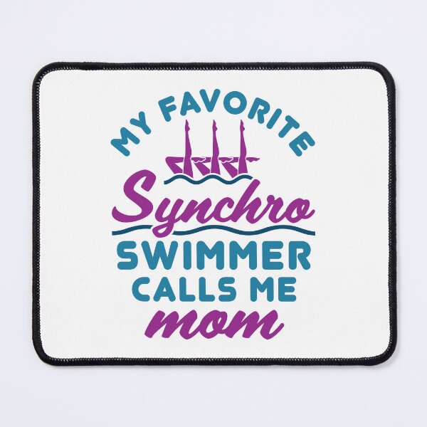 Item preview, Synchronized Swimming Mom Artistic Favorite Calls Me Mom designed and sold by jaygo.