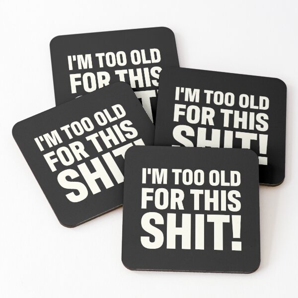Item preview, I'm too old for this shit designed and sold by lalunadraw1.