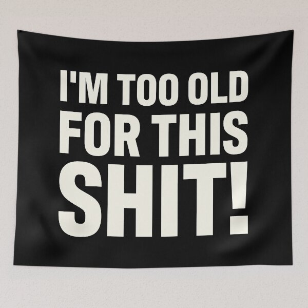 Item preview, I'm too old for this shit designed and sold by lalunadraw1.