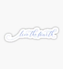 Live the Fourth Sticker