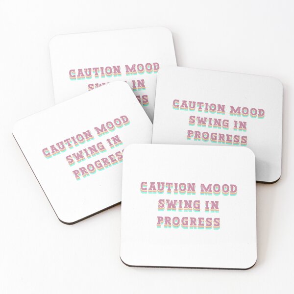 Item preview, Caution Mood Swing in Progress designed and sold by franktact.