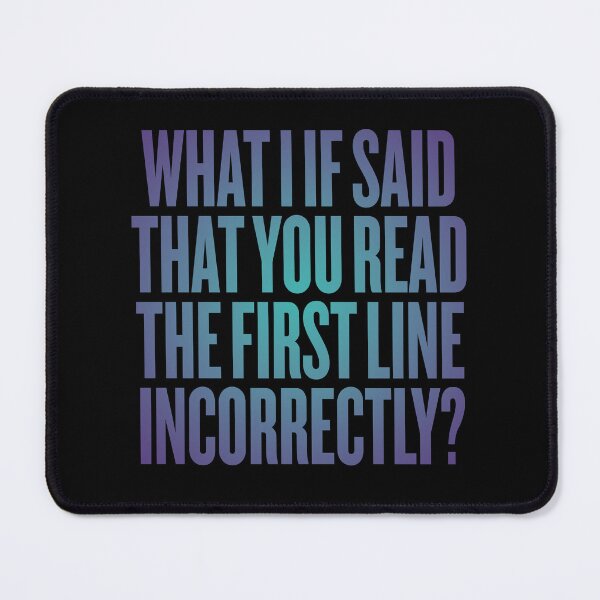 Item preview, What I if said that you read the first line incorrectly? v.1 designed and sold by x1brett.