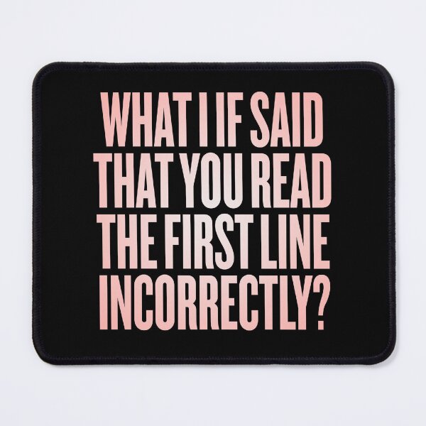 Item preview, What I if said that you read the first line incorrectly? v.2 designed and sold by x1brett.