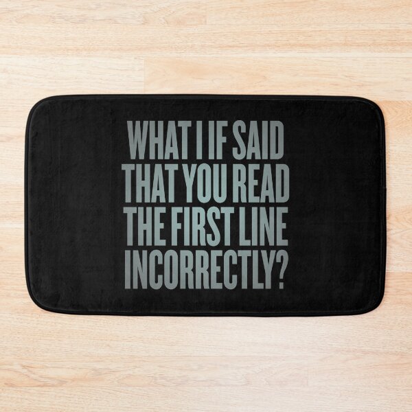 Item preview, What I if said that you read the first line incorrectly? v.3 designed and sold by x1brett.