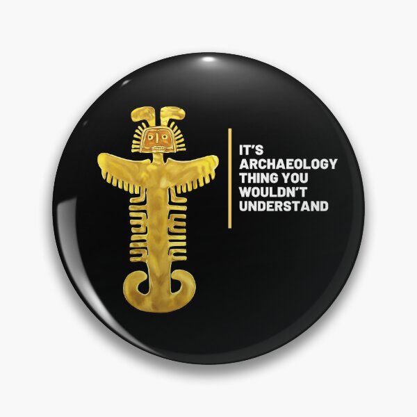 Item preview, Design for archaeologists with phrase "it's an archeology thing you wouldn't understand" next to archaeological artifact designed and sold by Carola-art.