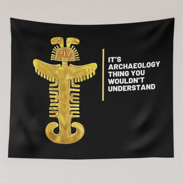 Item preview, Design for archaeologists with phrase "it's an archeology thing you wouldn't understand" next to archaeological artifact designed and sold by Carola-art.