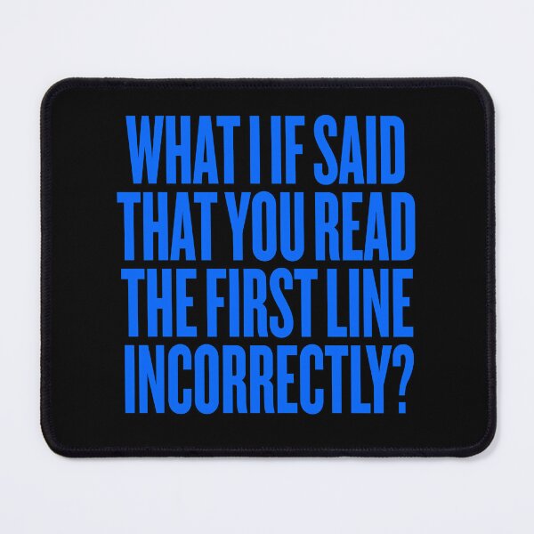 Item preview, What I if said that you read the first line incorrectly? v.5 designed and sold by x1brett.