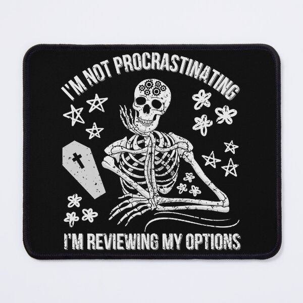 Item preview, I'm Not Procrastinating I'm Reviewing My Options designed and sold by BluePlanetMerch.