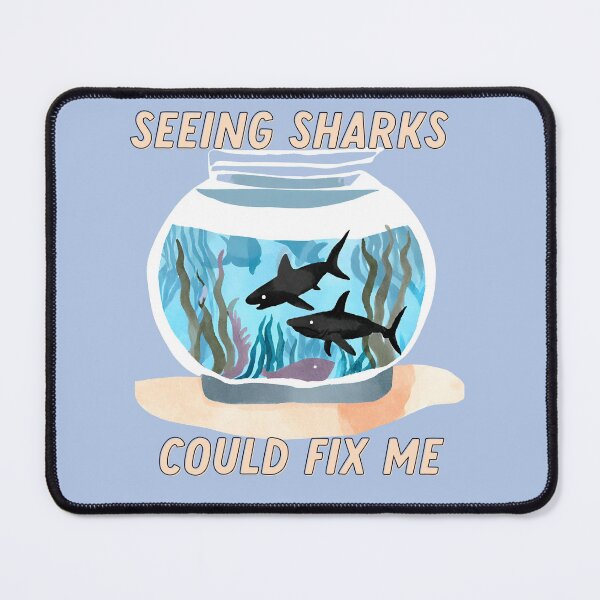 Item preview, Seeing Sharks Could Fix Me designed and sold by goblinbabe.