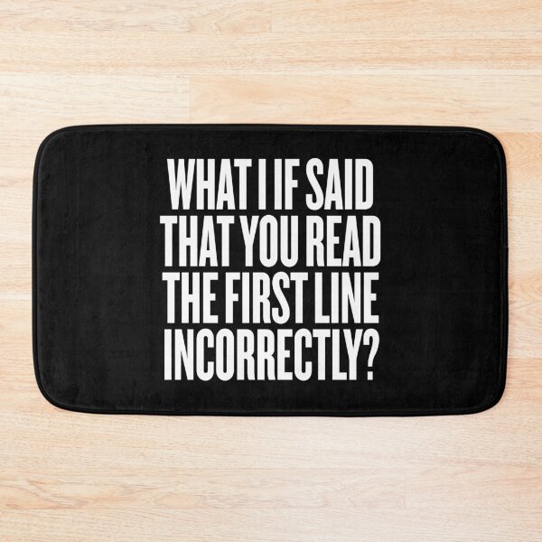 Item preview, What I if said that you read the first line incorrectly? v.9 designed and sold by x1brett.