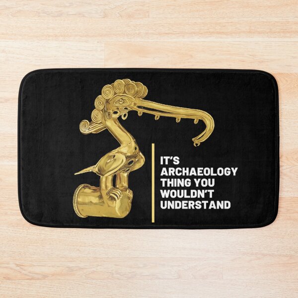 Item preview, Design for archaeologists with phrase "it's an archeology thing you wouldn't understand" next to archaeological artifact designed and sold by Carola-art.